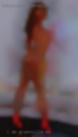 I am tall, hazel in Greenville, MS eyes and keep in shape.