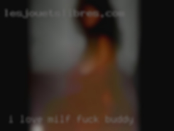 I love milf fuck buddy to pleasure a nice cock a lot!