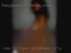 New to town but grew up in the Bay Oklahoma City Area.